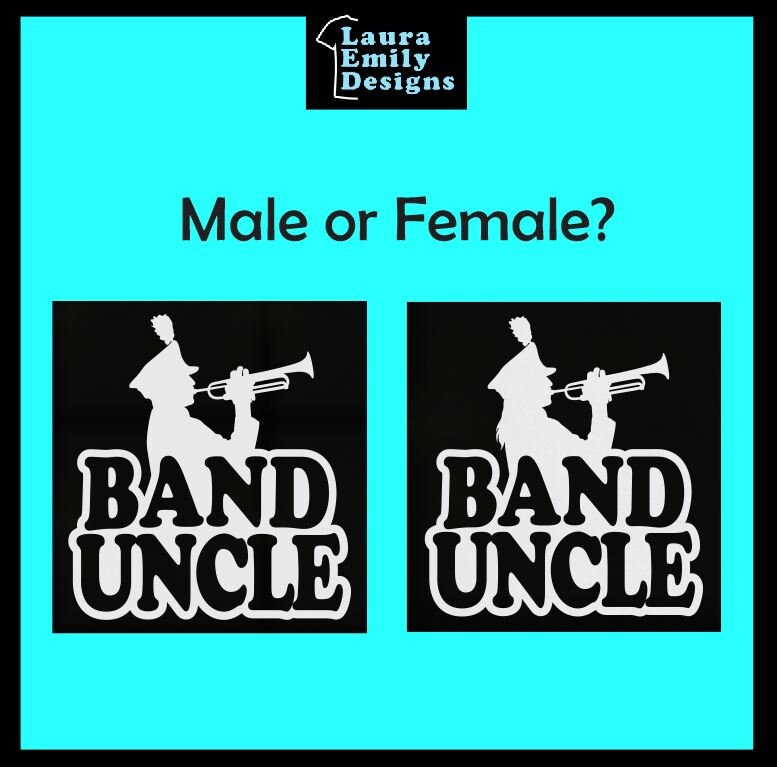 Band Uncle Decal, High School Band Uncle, Band Uncle Car Decal, Band Car Decal, Band Family Decal, High School Marching Band Uncle, CUSTOM