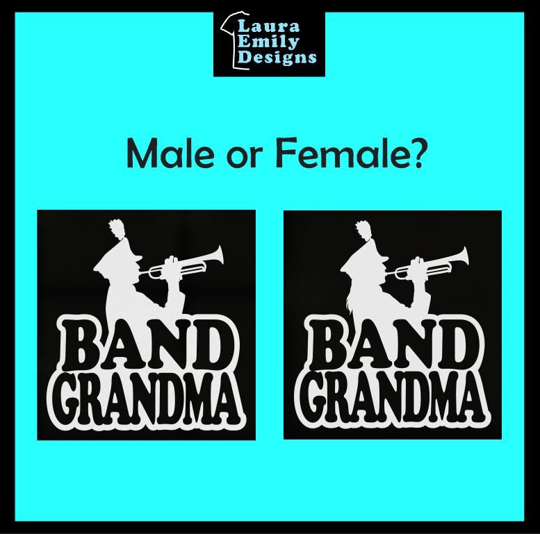 Band Grandma Decal, High School Band Grandma, Band Grandma Car Decal, Band Car Decal, Band Family Decal, Marching Band Grandma, CUSTOM