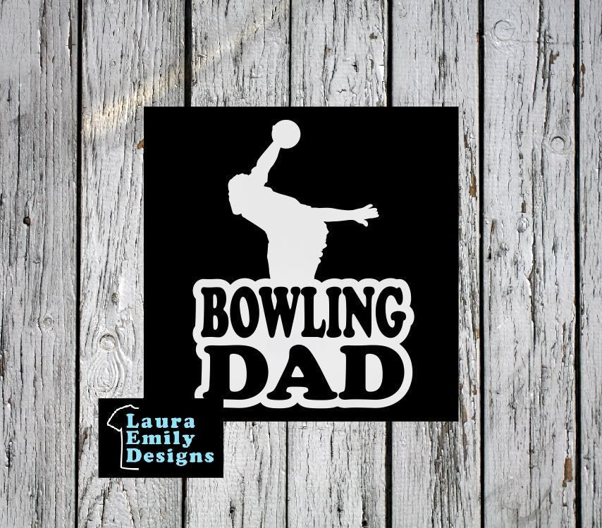Bowling Dad, Bowling Dad Car Decal, Bowling Dad Sticker, Bowling Decal, Proud Bowling Dad, Bowling, Bowling Tournament, Bowler, Bowling Ball