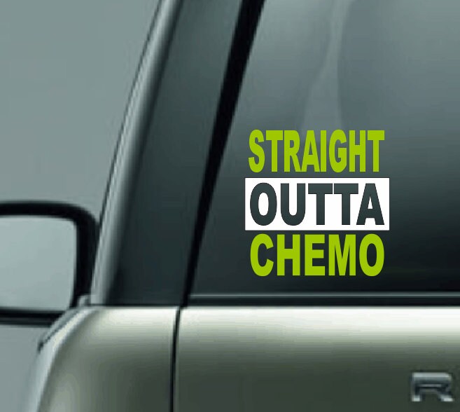 Straight Outta Chemo Vinyl Decal, Personalized Cancer Fighter Decal, Chemo Car Decal, Breast Cancer Survivor, Custom Cancer Car Sticker
