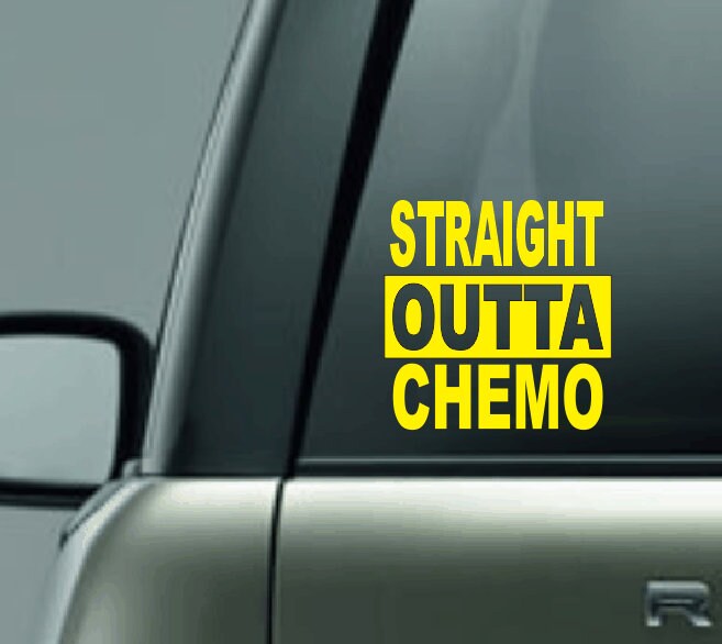 Straight Outta Chemo Vinyl Decal, Personalized Cancer Fighter Decal, Chemo Car Decal, Breast Cancer Survivor, Custom Cancer Car Sticker