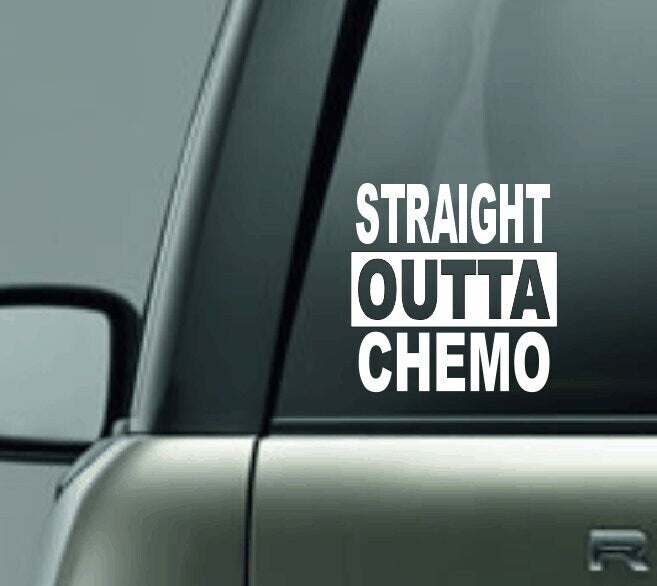 Straight Outta Chemo Vinyl Decal, Personalized Cancer Fighter Decal, Chemo Car Decal, Breast Cancer Survivor, Custom Cancer Car Sticker