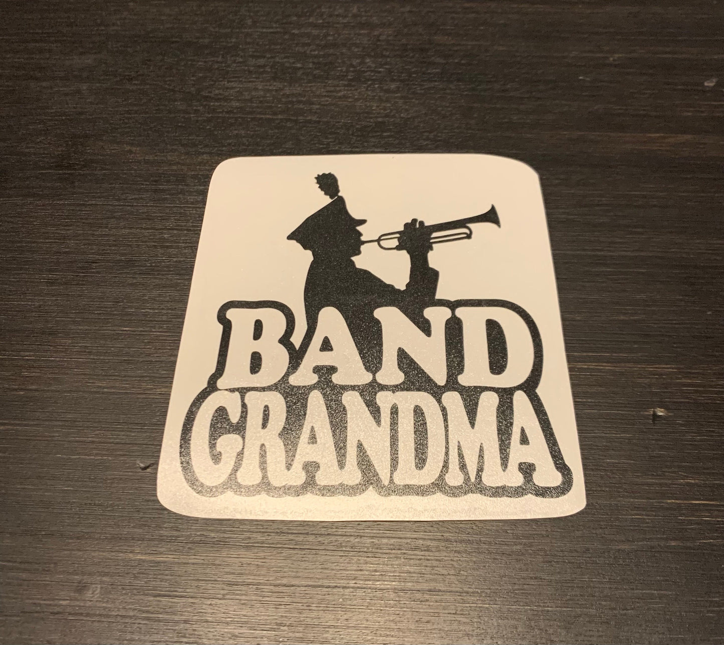 Band Grandma Decal, High School Band Grandma, Band Grandma Car Decal, Band Car Decal, Band Family Decal, Marching Band Grandma, CUSTOM