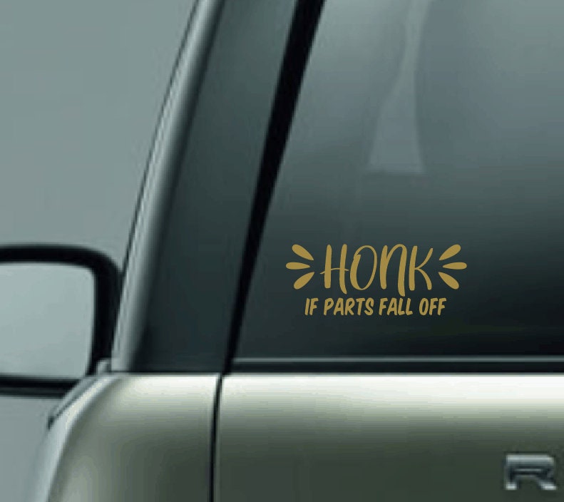 Honk If Parts Fall Off Car Decal, Honk Car Sticker, Lemon Car Decal, Old Car, Rusty Truck, Antique Vehicle, Classic Car Decal