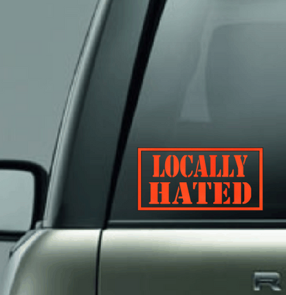 Locally Hated Vinyl Car Decal