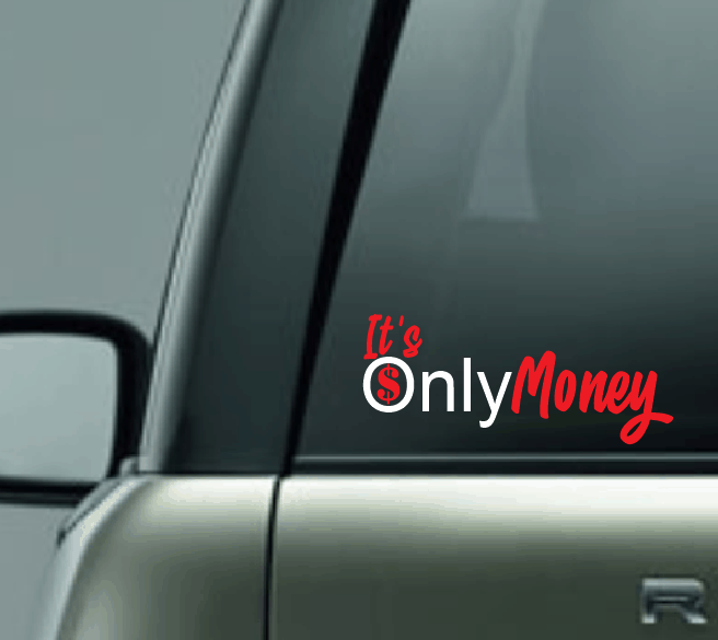 It's Only Money Car Decal