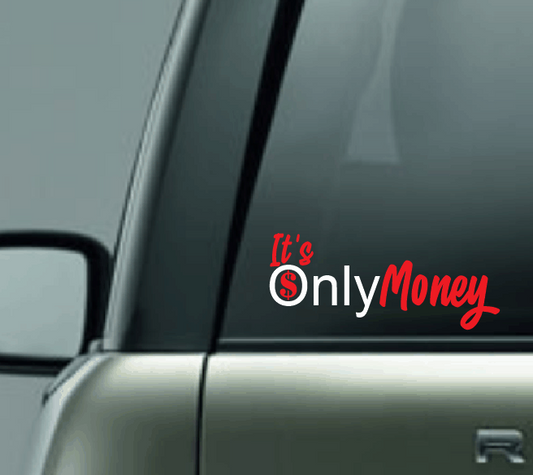 It's Only Money Car Decal