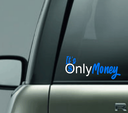 It's Only Money Car Decal