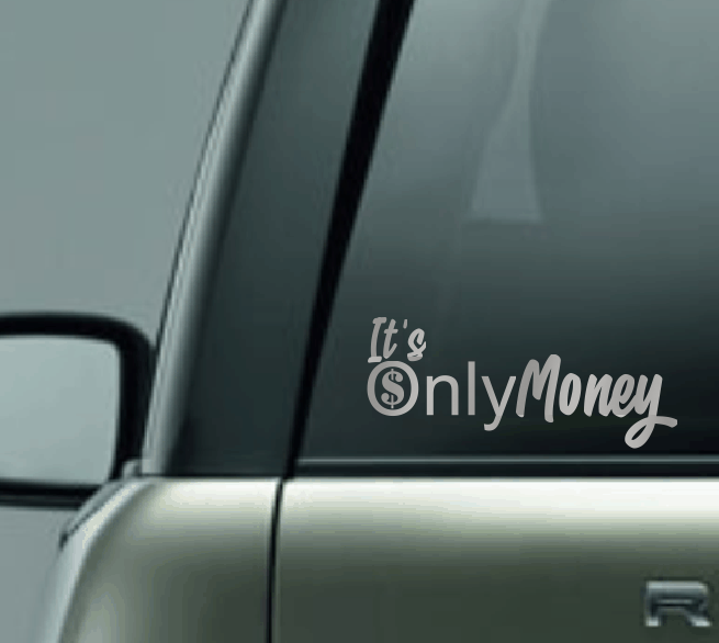 It's Only Money Car Decal