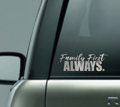 Family First Always Car Decal