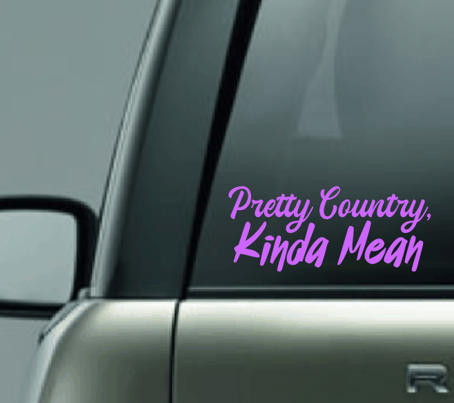 Pretty Country Kinda Mean Car Decal