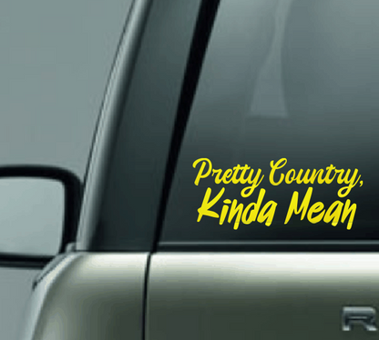 Pretty Country Kinda Mean Car Decal