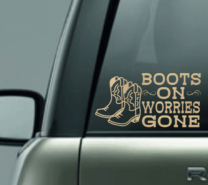 Boots On Worries Gone Car Decal