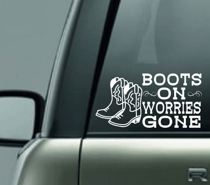 Boots On Worries Gone Car Decal