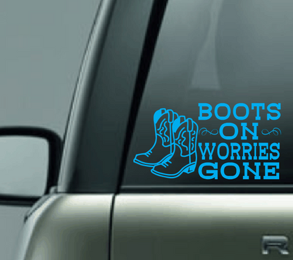 Boots On Worries Gone Car Decal