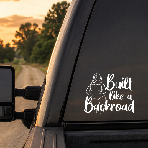 Built Like a Backroad Car Decal