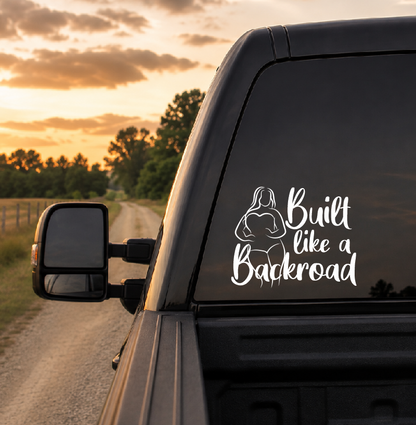 Built Like a Backroad Car Decal