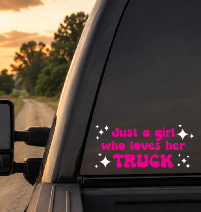 Just a Girl Who Loves Her Truck Car Decal