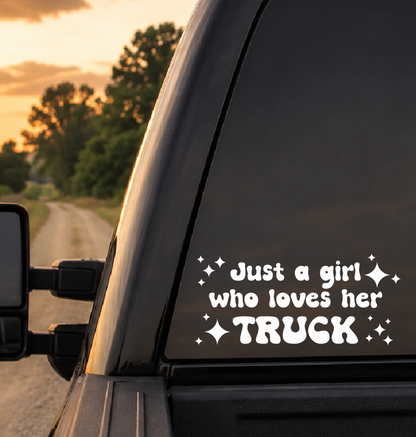 Just a Girl Who Loves Her Truck Car Decal