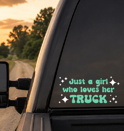 Just a Girl Who Loves Her Truck Car Decal