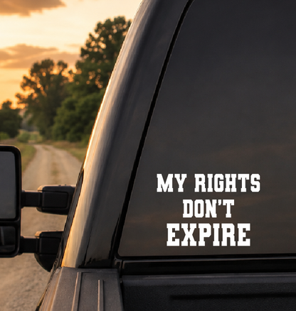 My Rights Don't Expire Car Decal