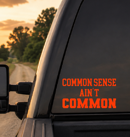 Common Sense Ain't Common Car Decal