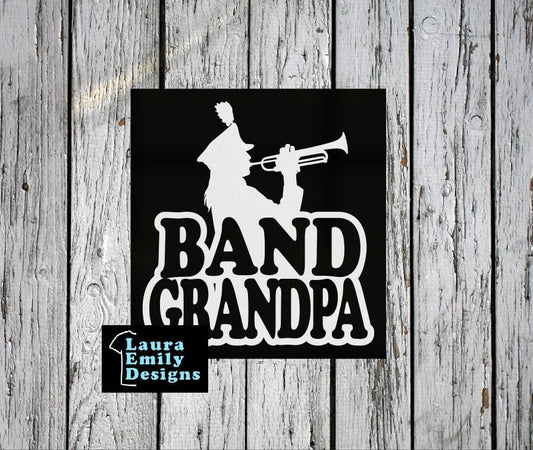 Band Grandpa Decal, High School Band Grandpa, Band Grandpa Car Decal, Band Car Decal, Band Family Decal, Marching Band Grandpa, CUSTOM