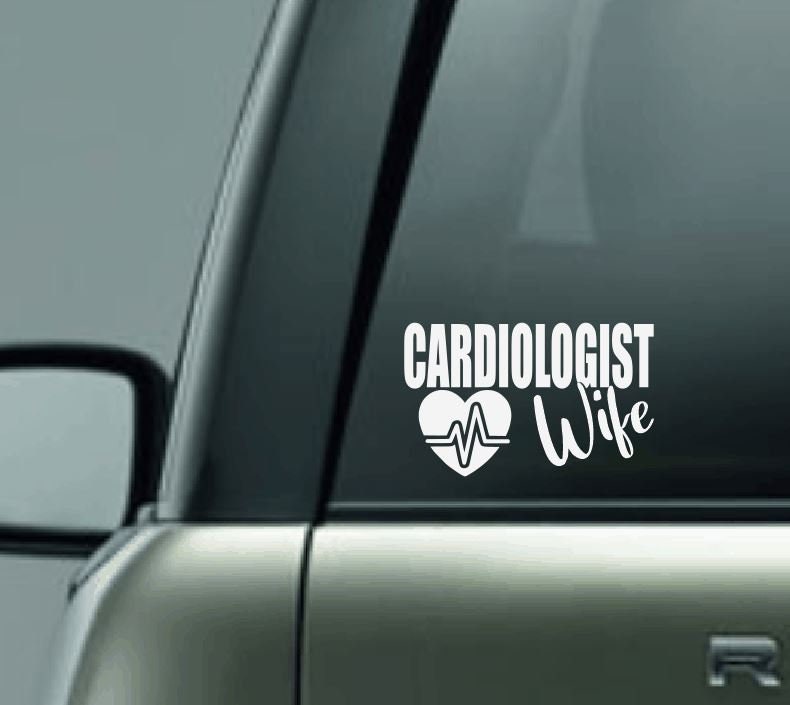 Cardiologist Wife Car Decal, Doctor Wife Car Decal, Proud Wife of a Doctor Car Decal, Personalized Car Decal, Cardiology, Heart Doctor Wife