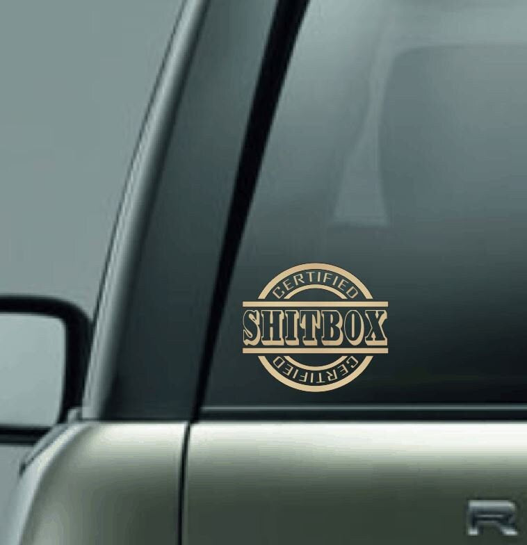 Certified Shitbox Vinyl Car Decal, Crappy Car Decal, Lemon Vinyl Car Decal, Minty Car Decal, Rustbucket Vehicle Decal, Custom Shit-box Decal