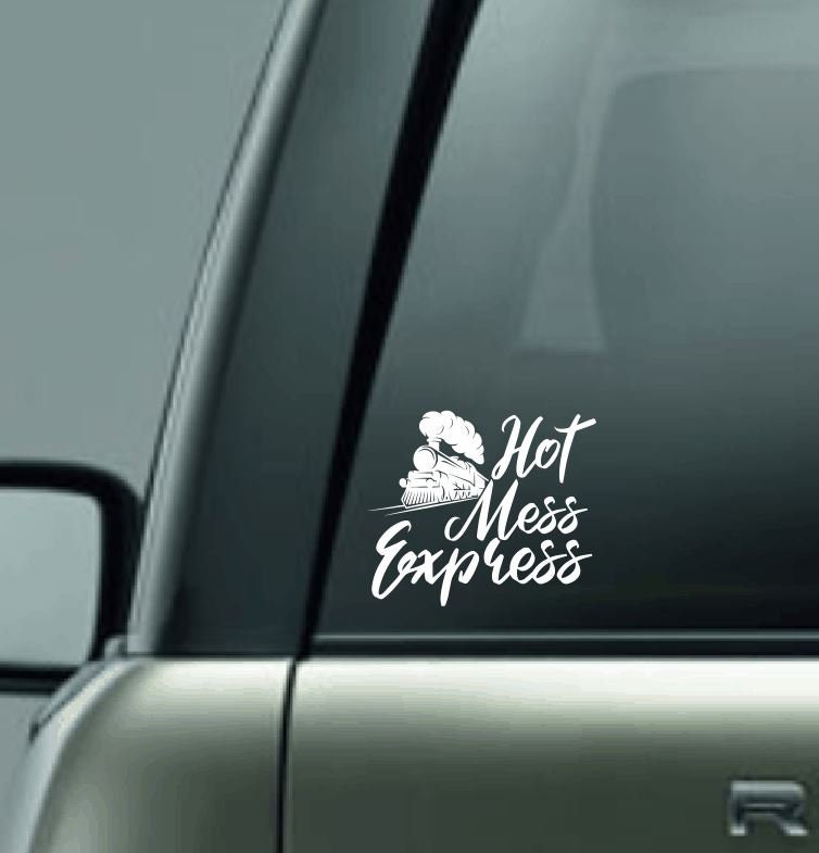 Hot Mess Express Vinyl Car Decal, Hot Mess Sticker, Train Vinyl Decal, Messy Car Decal, Crazy Car Decal, Hot Mess Vinyl Car Decal