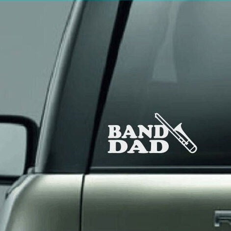 Band Dad Decal, High School Band Dad, Band Dad Car Decal, Band Car Decal, Band Family Decal, Marching Band Dad, Trombone Dad, CUSTOM