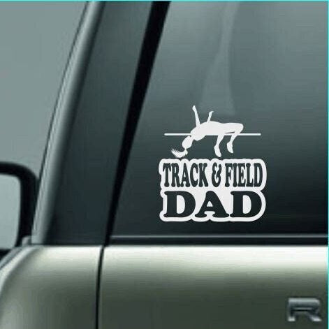 Track & Field Dad, Track and Field Dad Car Decal, High Jump Decal, Female High Jumper Decal, High School Track and Field Decal, CUSTOM