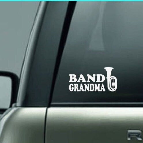 Band Grandma Decal, High School Band Grandma, Band Grandma Car Decal, Band Car Decal, Band Family Decal, Marching Band Grandma, Tuba Grandma