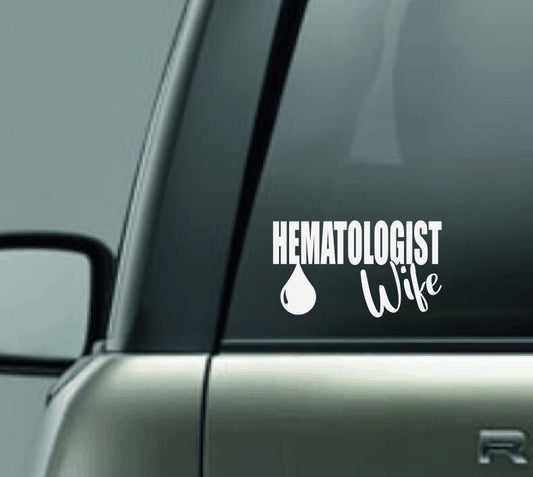 Hematologist Wife Car Decal, Doctor Wife Car Decal, Proud Wife of a Doctor Car Decal, Personalized Car Decal, Hematology, Blood Doctor Wife