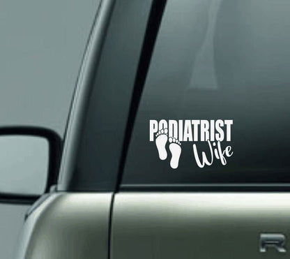 Podiatrist Wife Car Decal, Doctor Wife Car Decal, Proud Wife of a Doctor Car Decal, Personalized Car Decal, Podiatry Car Decal, Foot Doctor