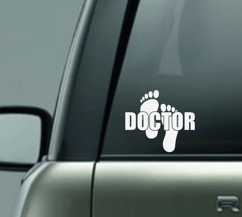 Podiatrist Car Decal, Foot Doctor Car Decal, Proud Doctor Car Decal, Doctor Car Decal, Feet Decal, Foot Decal, Custom Decal, Chiropodist