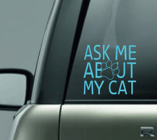 Ask Me About My Cat Car Decal, Cat Mom Vinyl Decal, Cat Dad Vinyl Decal, Proud Cat Parent, Cat Parent Decal, I Love My Cat Car Decal